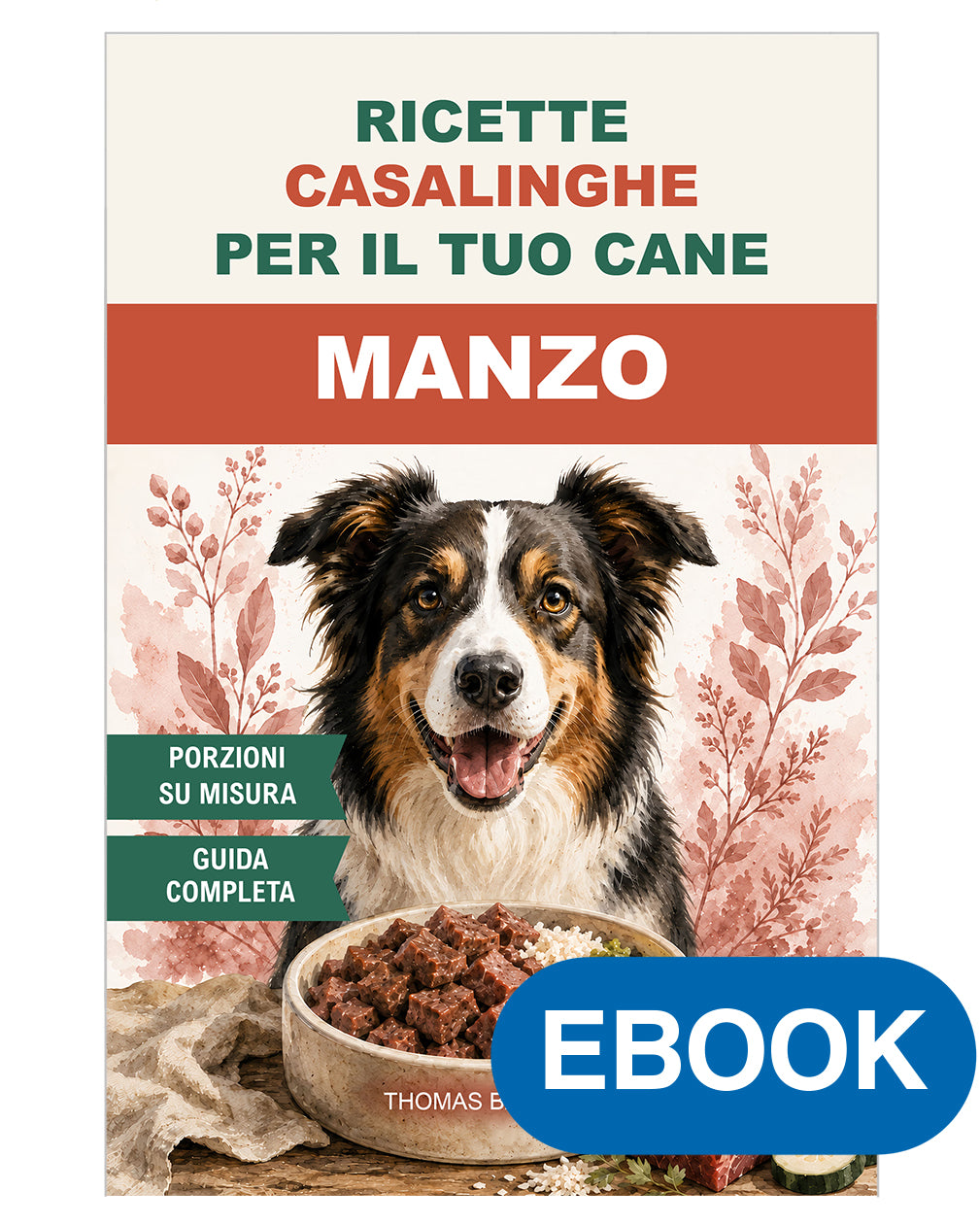 Ricette casalinghe per il tuo cane – Manzo